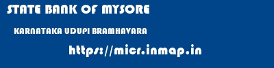 STATE BANK OF MYSORE  KARNATAKA UDUPI BRAMHAVARA   micr code